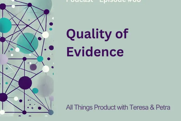 All Things Product Podcast with Teresa Torres & Petra Wille (17 minute video)