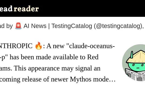 A new "claude-oceanus-v1-p" has been made available to Red Teams (1 minute read)